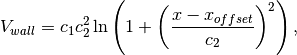V_{wall}=c_1 c_2^2 \ln \left( 1+ \left( \frac{x-x_{offset}}{c_2} \right) ^2 \right),